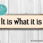 It-Is-What-It-Is-Sign-Office-Sign-1
