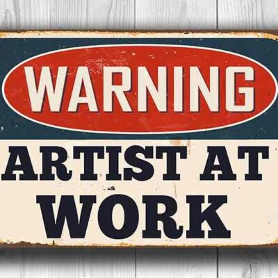 Warning Artist at Work Sign
