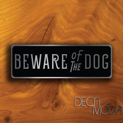BEWARE Of DOG SIGN
