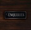 ENQUIRIES DOOR SIGN