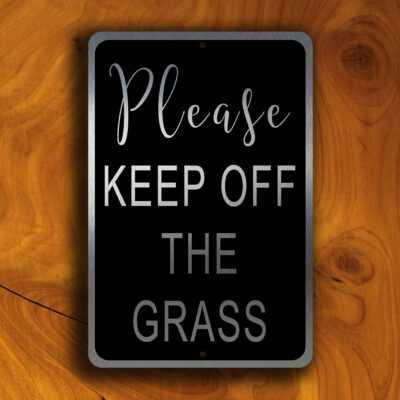 GARDEN SIGNS - Please Keep Off The Grass Sign