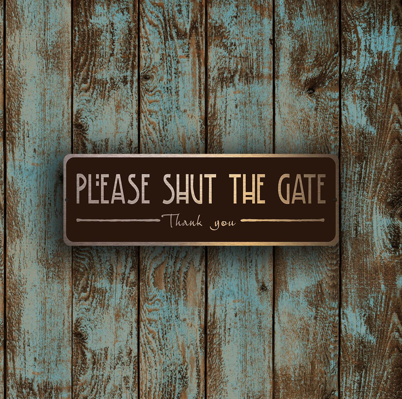 Please SHUT The GATE SIGN