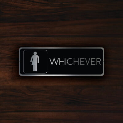 WHICHEVER RESTROOM SIGN