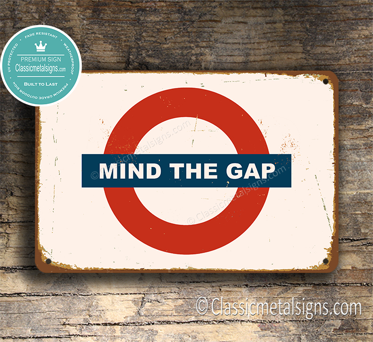 Classic Metal Signs Mind The Gap Sign 1