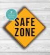 Safe Zone Sign