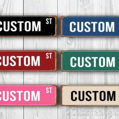 CUSTOM STREET SIGNS