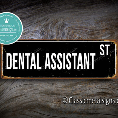 Dental Assistant Street Sign Gift