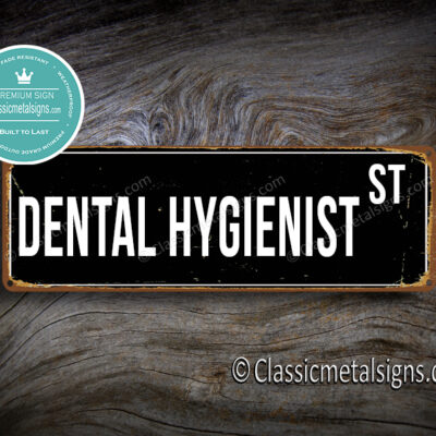 Dental Hygienist Street Sign Gift