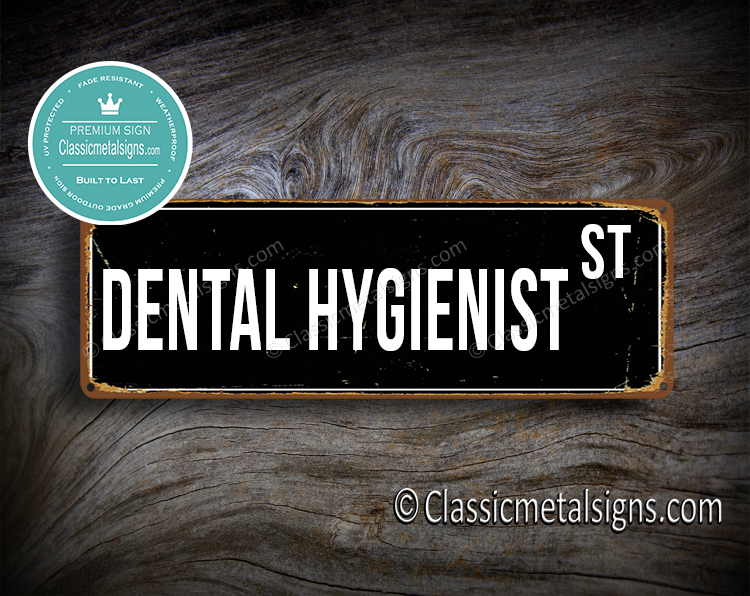 Dental Hygienist Street Sign Gift