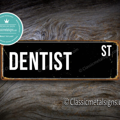 Dentist Street Sign Gift
