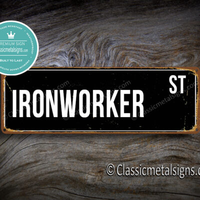 Ironworker Street Sign Gift