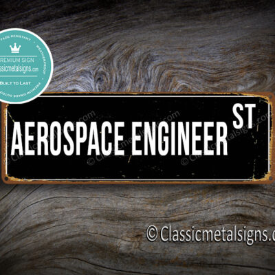 Aerospace Engineer Street Sign Gift