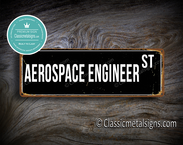 Aerospace Engineer Street Sign Gift
