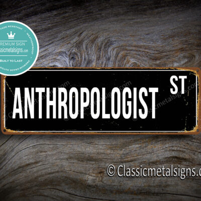 Anthropologist Street Sign Gift