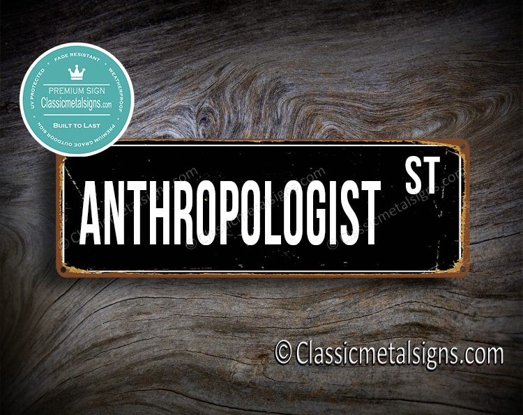 Anthropologist Street Sign Gift