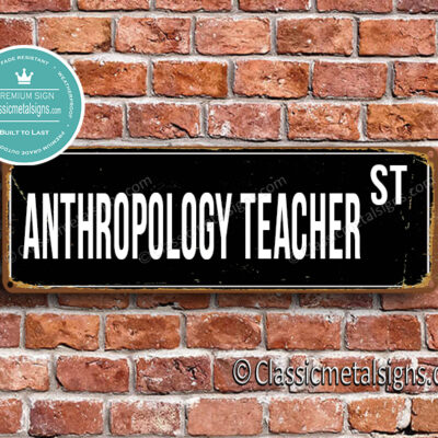 Anthropology Teacher Street Sign Gift