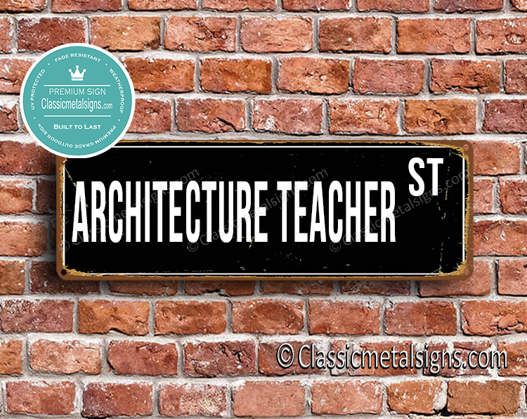 Architecture Teacher Street Sign Gift