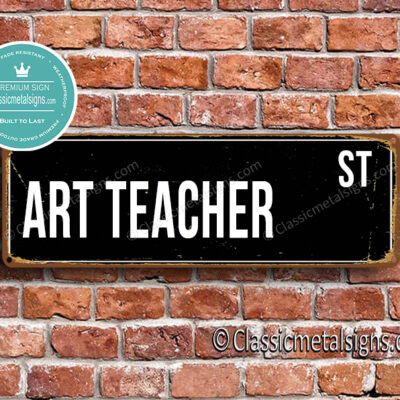 Art Teacher Street Sign Gift