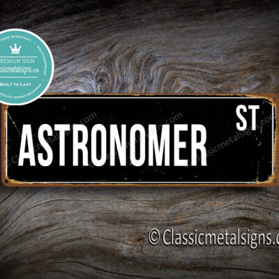 Astronomer Street Sign Gift