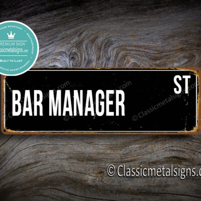 Bar Manager Street Sign Gift