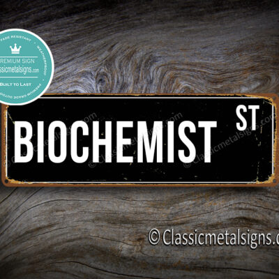 Biochemist Street Sign Gift