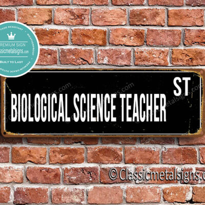 Biological Science Teacher Street Sign Gift