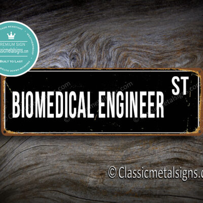 Biomedical Engineer Street Sign Gift