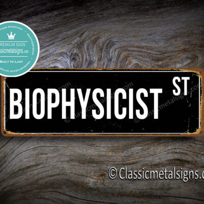 Biophysicist Street Sign Gift