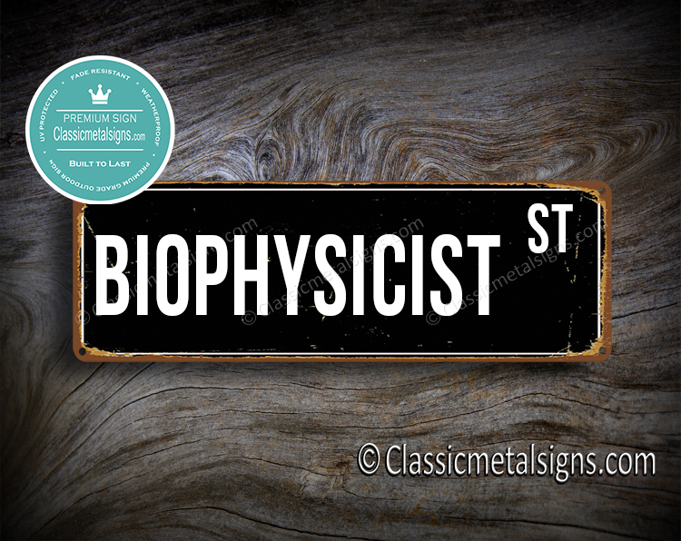 Biophysicist Street Sign Gift