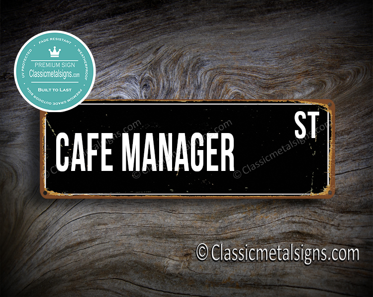 Cafe Manager Street Sign Gift