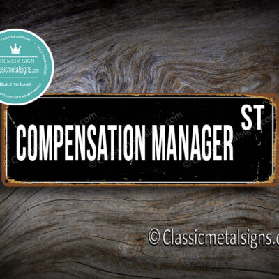 Compensation Manager Street Sign Gift