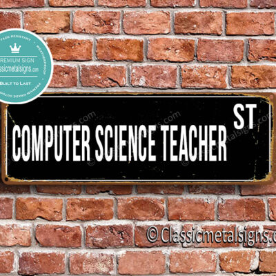 Computer Science Teacher Street Sign Gift