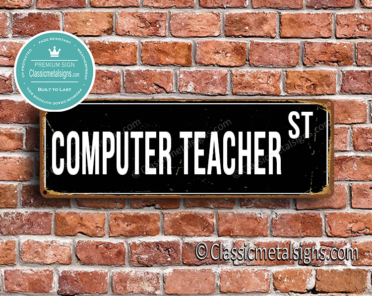 Computer Teacher Street Sign Gift