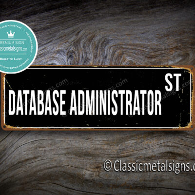 Database Administrator Street Sign Gift