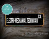 Electro-Mechanical Technician Street Sign Gift