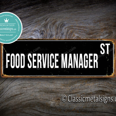 Food Service Manager Street Sign Gift