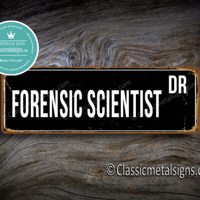 Forensic Scientist Street Sign Gift
