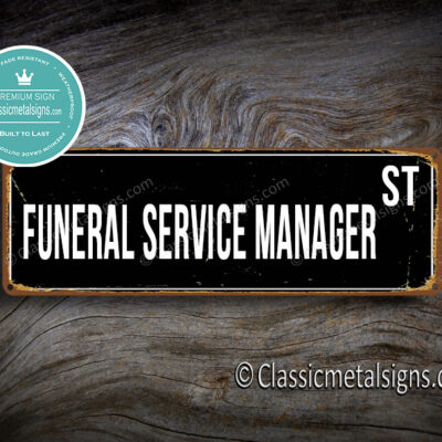 Funeral Service Manager Street Sign Gift