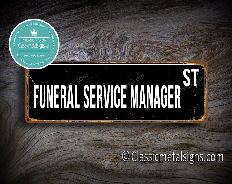 Funeral Service Manager Street Sign Gift