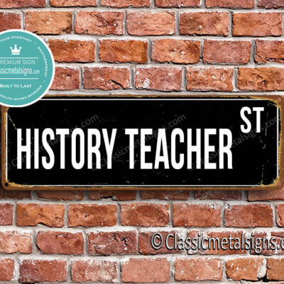 History Teacher Street Sign Gift