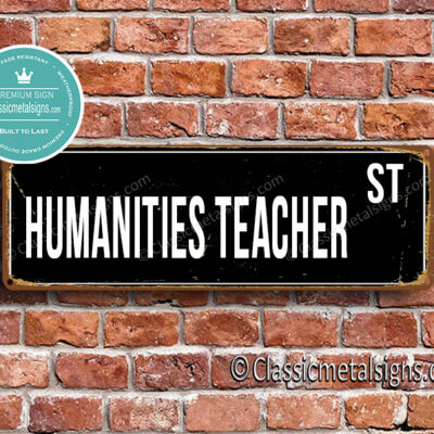 Humanities Teacher Street Sign Gift