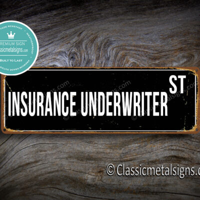 Insurance Underwriter Street Sign Gift