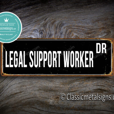 Legal Support Worker Street Sign Gift