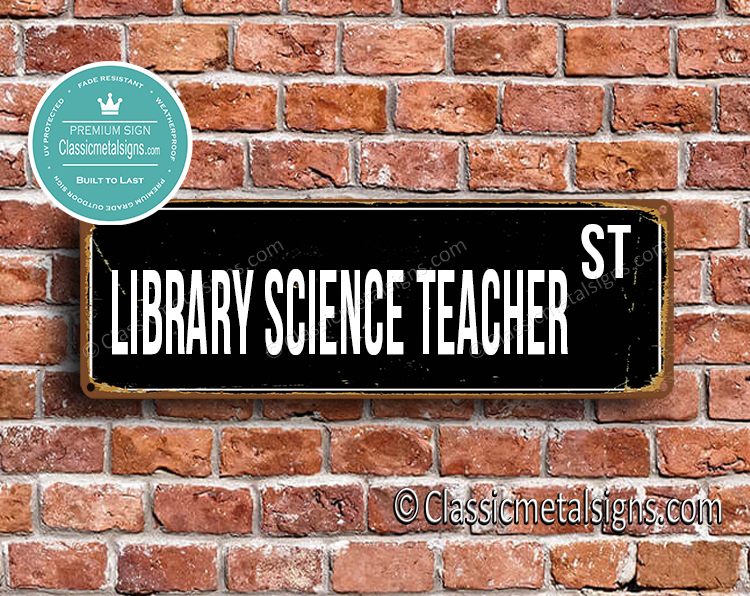 Library Science Teacher Street Sign Gift