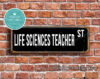 Life Sciences Teacher Street Sign Gift
