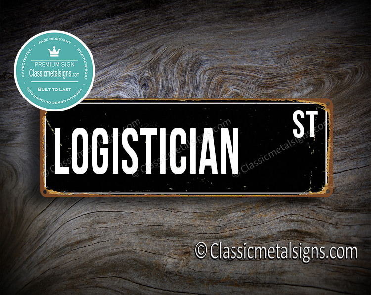 Logistician Street Sign Gift