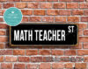 Math Teacher Street Sign Gift