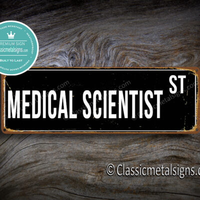 Medical Scientist Street Sign Gift