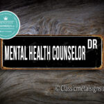 Mental Health Counselor Street Sign Gift 1