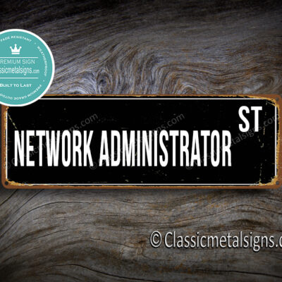 Network Administrator Street Sign Gift